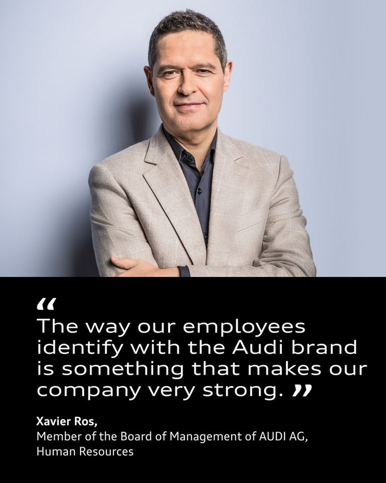 Portrait of Xavier Ros next to his quote: "The way our employees identify with the Audi brand is something that makes our company very strong."